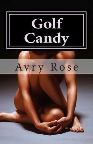 Golf Candy de Avry Rose