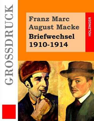 Briefwechsel 1910-1914 (Grossdruck) de Franz Marc