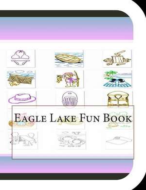 Eagle Lake Fun Book de Jobe Leonard