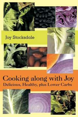 Cooking Along with Joy de Joy E. Stocksdale