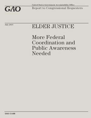 Elder Justice de Government Accountability Office (U S )