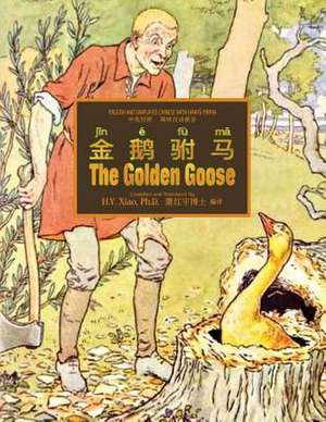 The Golden Goose (Simplified Chinese) de H. y. Xiao Phd