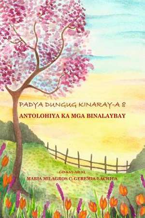 Padya Dungug Kinaray-A 8 de Maria Milagros C. Geremia-Lachica