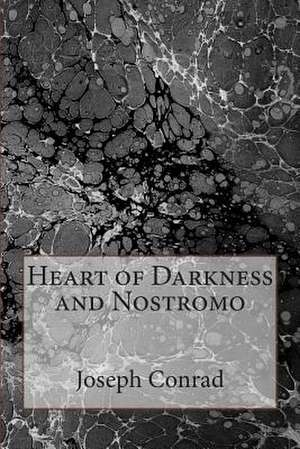 Heart of Darkness and Nostromo de Joseph Conrad