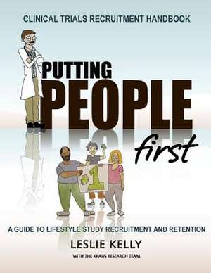 Clinical Trials Recruitment Handbook Putting People First de Leslie Susanne Kelly