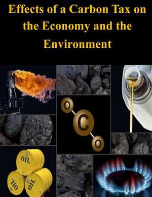 Effects of a Carbon Tax on the Economy and the Environment de Congressional Budget Office