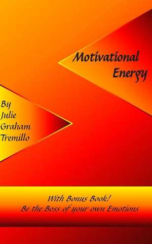 Motivational Energy de Julie Graham-Tremillo