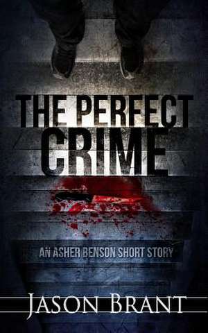 The Perfect Crime de Jason Brant