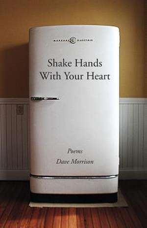 Shake Hands with Your Heart de Dave Morrison