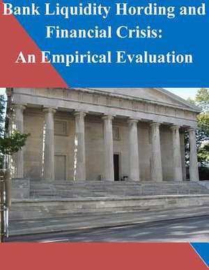 Bank Liquidity Hording and Financial Crisis de Federal Reserve Board