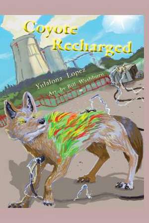 Coyote Recharged de Yulalona Lopez