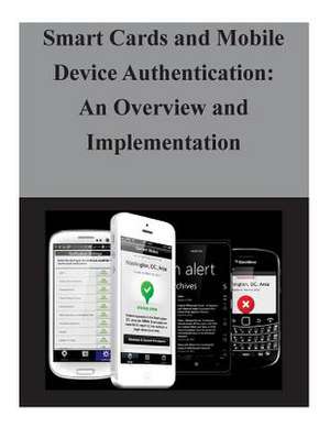 Smart Cards and Mobile Device Authentication de National Institute of Standards and Tech