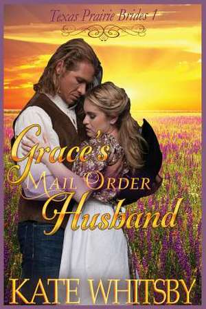 Grace's Mail Order Husband de Kate Whitsby