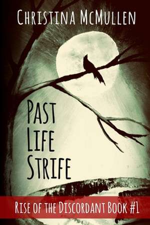 Past Life Strife de Christina McMullen