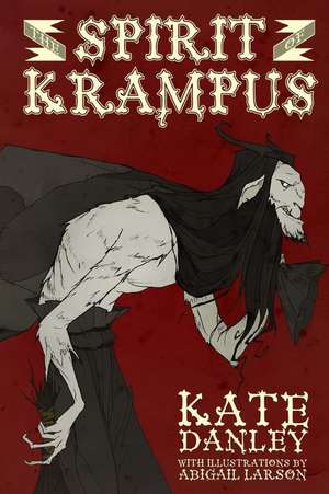 The Spirit of Krampus de Kate Danley