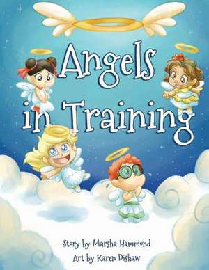 Angels in Training de Marsha Hammond