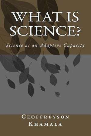 What Is Science? de Geoffreyson Khamala