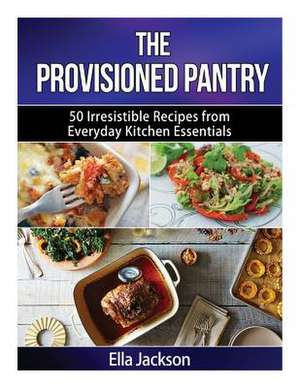 The Provisioned Pantry de Ella Jackson