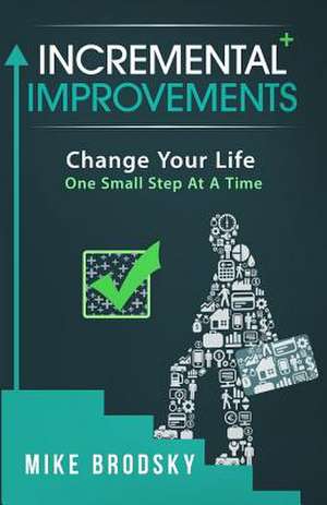 Incremental Improvements de Mike Brodsky