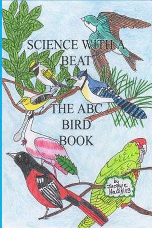 The A-B-C Bird Book de Jacquie Lynne Hawkins