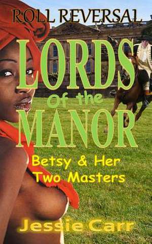 Lords of the Manor de Jessie Carr