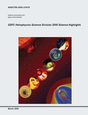 Gsfc Heliophysics Science Division 2008 Science Highlights de National Aeronautics and Administration