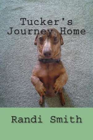 Tucker's Journey Home de Randi L. Smith