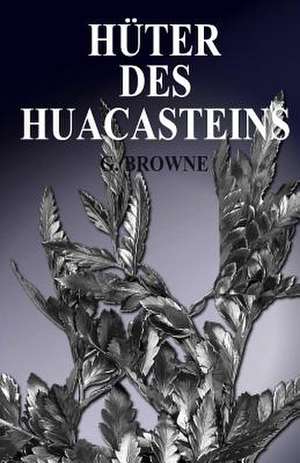 Huter Des Huacasteins de G. Browne