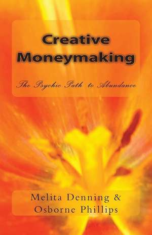 Creative Moneymaking de Osborne Phillips