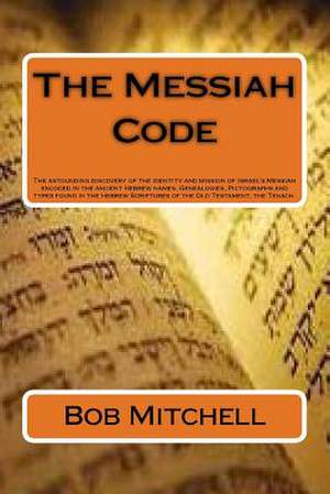 The Messiah Code de Bob Mitchell