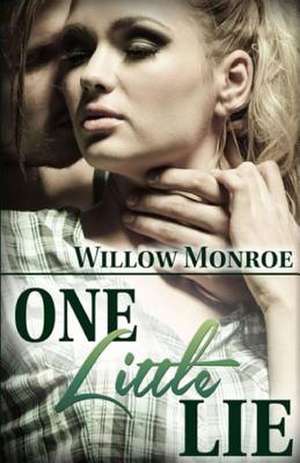 One Little Lie de Willow Monroe