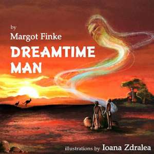 Dreamtime Man de Margot Finke