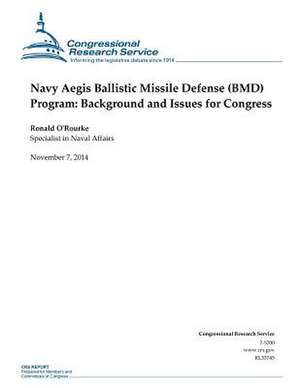 Navy Aegis Ballistic Missile Defense (Bmd) Program de Congressional Research Service