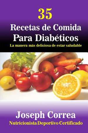 35 Recetas de Comida Para Diabeticos de Correa (Nutricionista Deportivo Certific