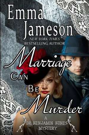 Marriage Can Be Murder de Emma Jameson