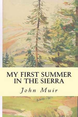 My First Summer in the Sierra de John Muir