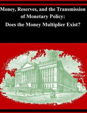 Money, Reserves, and the Transmission of Monetary Policy de Board of Governors of the Federal Reserv