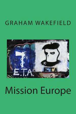 Mission Europe de Graham Wakefield