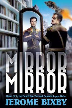 Mirror, Mirror de Jerome Bixby