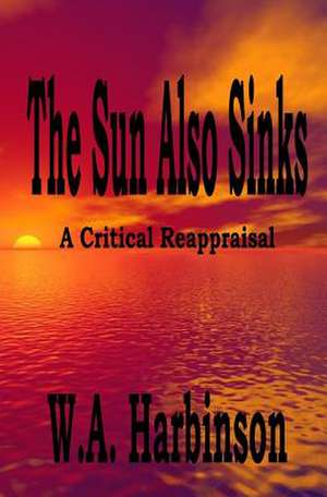 The Sun Also Sinks de W. a. Harbinson