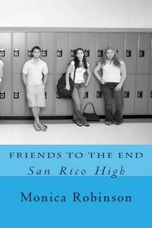 Friends to the End de Monica Robinson