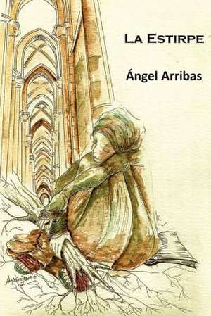 La Estirpe de Angel Arribas