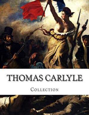 Thomas Carlyle, Collection de Thomas Carlyle