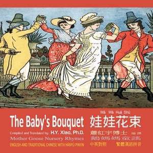 The Baby's Bouquet (Traditional Chinese) de H. y. Xiao Phd