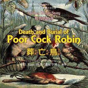 Death and Burial of Poor Cock Robin (Traditional Chinese) de H. y. Xiao Phd