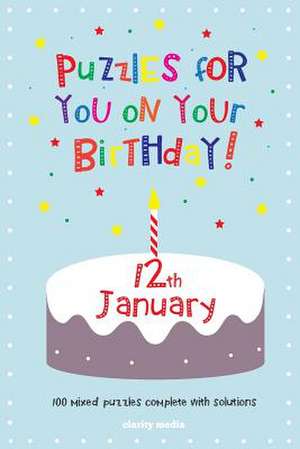 Puzzles for You on Your Birthday - 12th January de Clarity Media