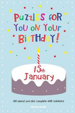 Puzzles for You on Your Birthday - 15th January de Clarity Media