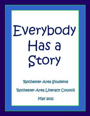 Everybody Has a Story de Rochester Area Students