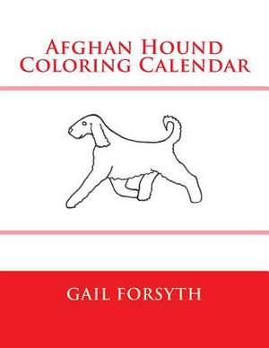 Afghan Hound Coloring Calendar de Gail Forsyth