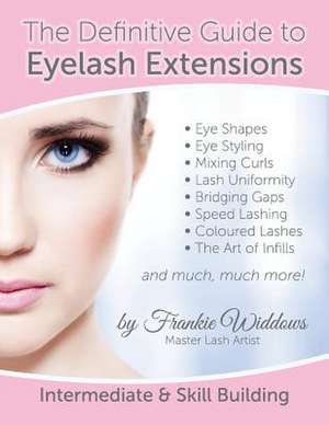 The Definitive Guide to Eyelash Extensions Manual de Frankie Widdows